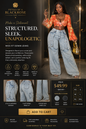 Make a Statement.

STRUCTURED.

SLEEK.

UNAPOLOGETIC.

MISS FIT DENIM JEANS